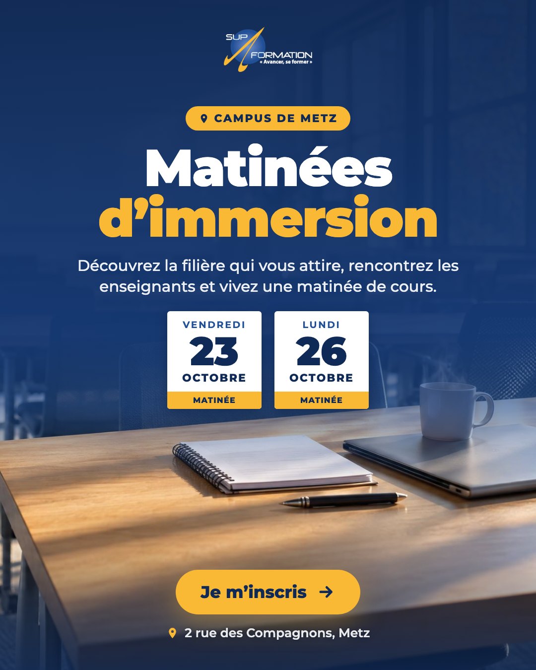 Matinées d'immersion au campus Sup-Formation de Metz, vendredi 23 et lundi 26 octobre 2026 : je m'inscris